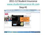 2011-12 Student Insurance studentinsurance-kk Step 1