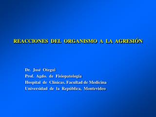 REACCIONES DEL ORGANISMO A LA AGRESIÓN