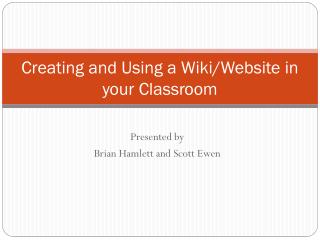 Creating and Using a Wiki/Website in your Classroom