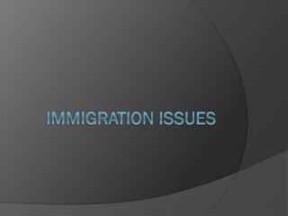 Immigration Issues