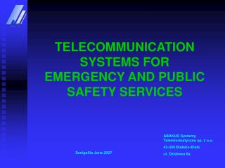 TELECOMMUNICATION SYSTEMS FOR EMERGENCY AND PUBLIC SAFETY SERVICES