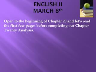 ENGLISH II MARCH 8 th