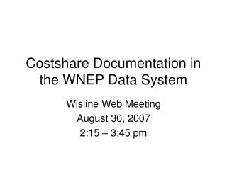 Costshare Documentation in the WNEP Data System