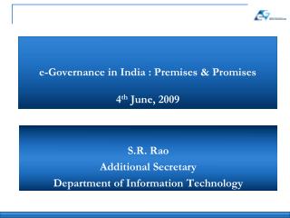 e-Governance in India : Premises & Promises 4 th June, 2009