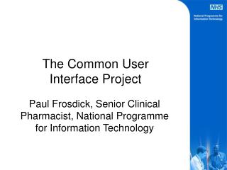 The Common User Interface Project