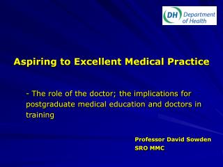 Aspiring to Excellent Medical Practice