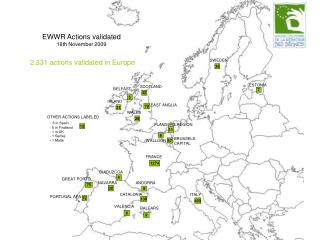 EWWR Actions validated 16th November 2009 2.331 actions validated in Europe