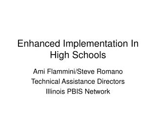 Enhanced Implementation In High Schools