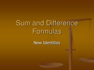 Sum and Difference Formulas