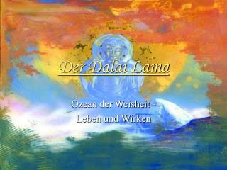 Der Dalai Lama