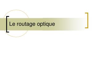 Le routage optique