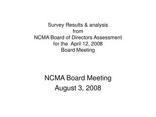 NCMA Board Meeting August 3, 2008
