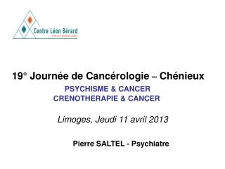 19° Journée de Cancérologie – Chénieux PSYCHISME &amp; CANCER