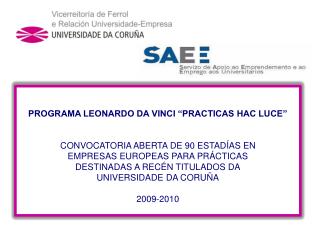 PROGRAMA LEONARDO DA VINCI “PRACTICAS HAC LUCE” CONVOCATORIA ABERTA DE 90 ESTADÍAS EN