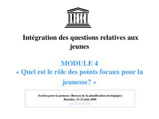 Section pour la jeunesse (Bureau de la planification stratégique) Bamako, 21-22 juin 2006