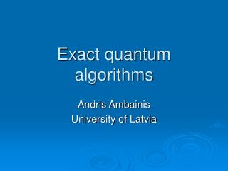 Exact quantum algorithms