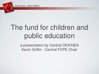 The fund for children and public education