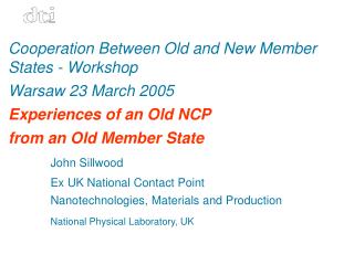 Cooperation Between Old and New Member States - Workshop Warsaw 23 March 2005