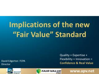 Implications of the new “Fair Value” Standard