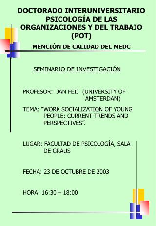 DOCTORADO INTERUNIVERSITARIO PSICOLOGÍA DE LAS ORGANIZACIONES Y DEL TRABAJO (POT)