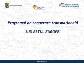 Programul de cooperare transna ţ ional ă SUD ESTUL EUROPEI