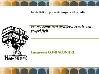 Modelli di supporto ai compiti e allo studio ovvero come non tornare a scuola con i propri figli