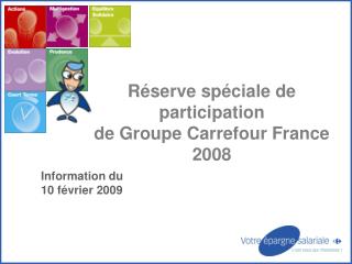 Réserve spéciale de participation de Groupe Carrefour France 2008
