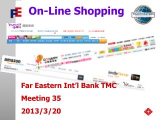 Far Eastern Int’l Bank TMC Meeting 35 2013/3/20