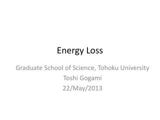 Energy Loss