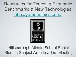 Resources for Teaching Economic Benchmarks &amp; New Technologies yumonomics/