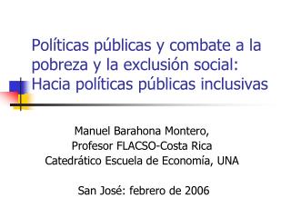 Manuel Barahona Montero, Profesor FLACSO-Costa Rica Catedrático Escuela de Economía , UNA