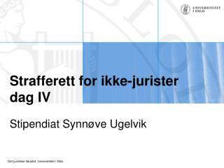 Strafferett for ikke-jurister dag IV