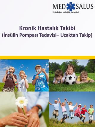 Kronik Hastalık Takibi (İnsülin Pompası Tedavisi– Uzaktan Takip)