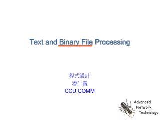 Text and Binary File Processing