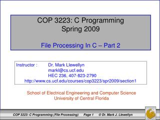 COP 3223: C Programming Spring 2009 File Processing In C – Part 2