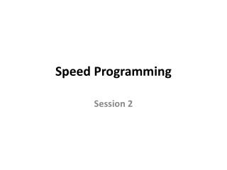 Speed Programming