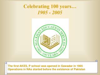 Celebrating 100 years… 1905 - 2005