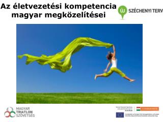 Az életvezetési kompetencia magyar megközelítései