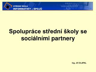 Spolupráce střední školy se sociálními partnery