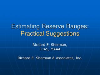 Estimating Reserve Ranges: Practical Suggestions