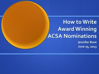 How to Write Award Winning ACSA Nominations