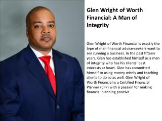 Glen Wright of Worth Financial- A Man of Integrity