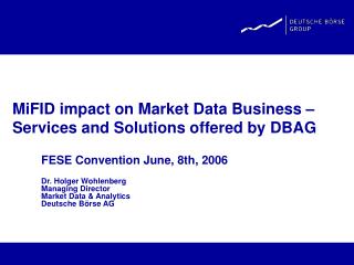 MiFID impact on Market Data Business – Services and Solutions offered by DBAG