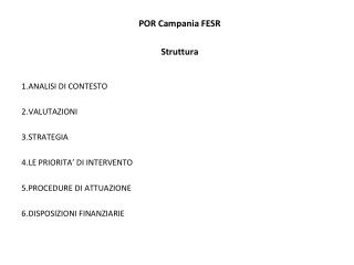 POR Campania FESR Struttura ANALISI DI CONTESTO VALUTAZIONI STRATEGIA LE PRIORITA’ DI INTERVENTO