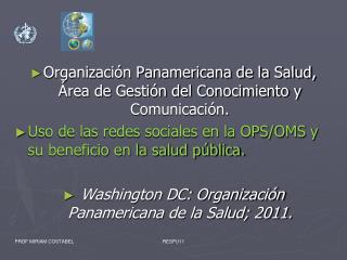 Organización Panamericana de la Salud, Área de Gestión del Conocimiento y Comunicación.