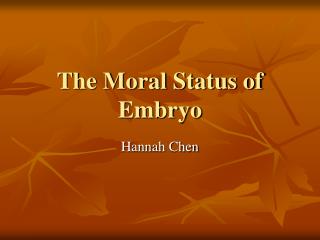 The Moral Status of Embryo