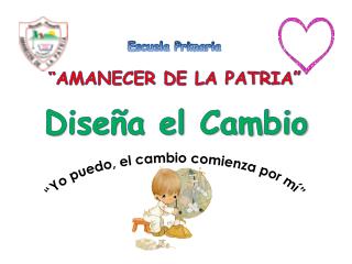 Escuela Primaria “AMANECER DE LA PATRIA ”