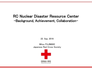 22. Sep. 2016 Mitsu FUJIMAKI Japanese Red Cross Society