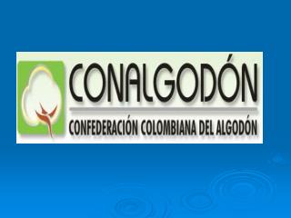 CONFEDERACIÓN COLOMBIANA DEL ALGODÓN