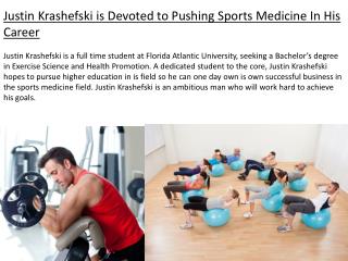 Justin Krashefski is Devoted to Pushing Sports Medicine In H
